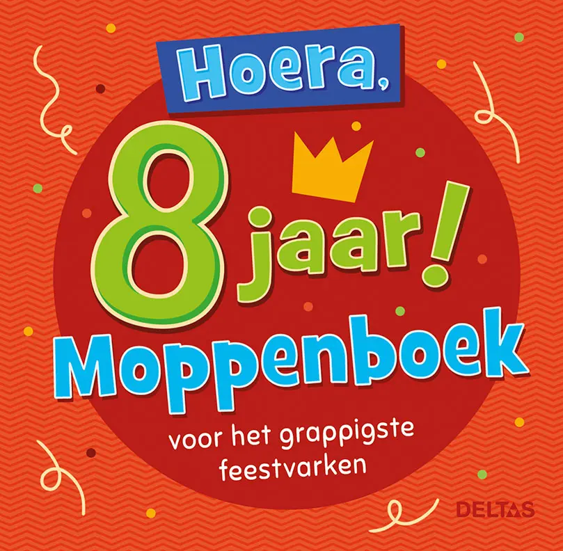 Hoera, 8 jaar! Moppenboek voor het grappigste feestvarken - ZNU 1