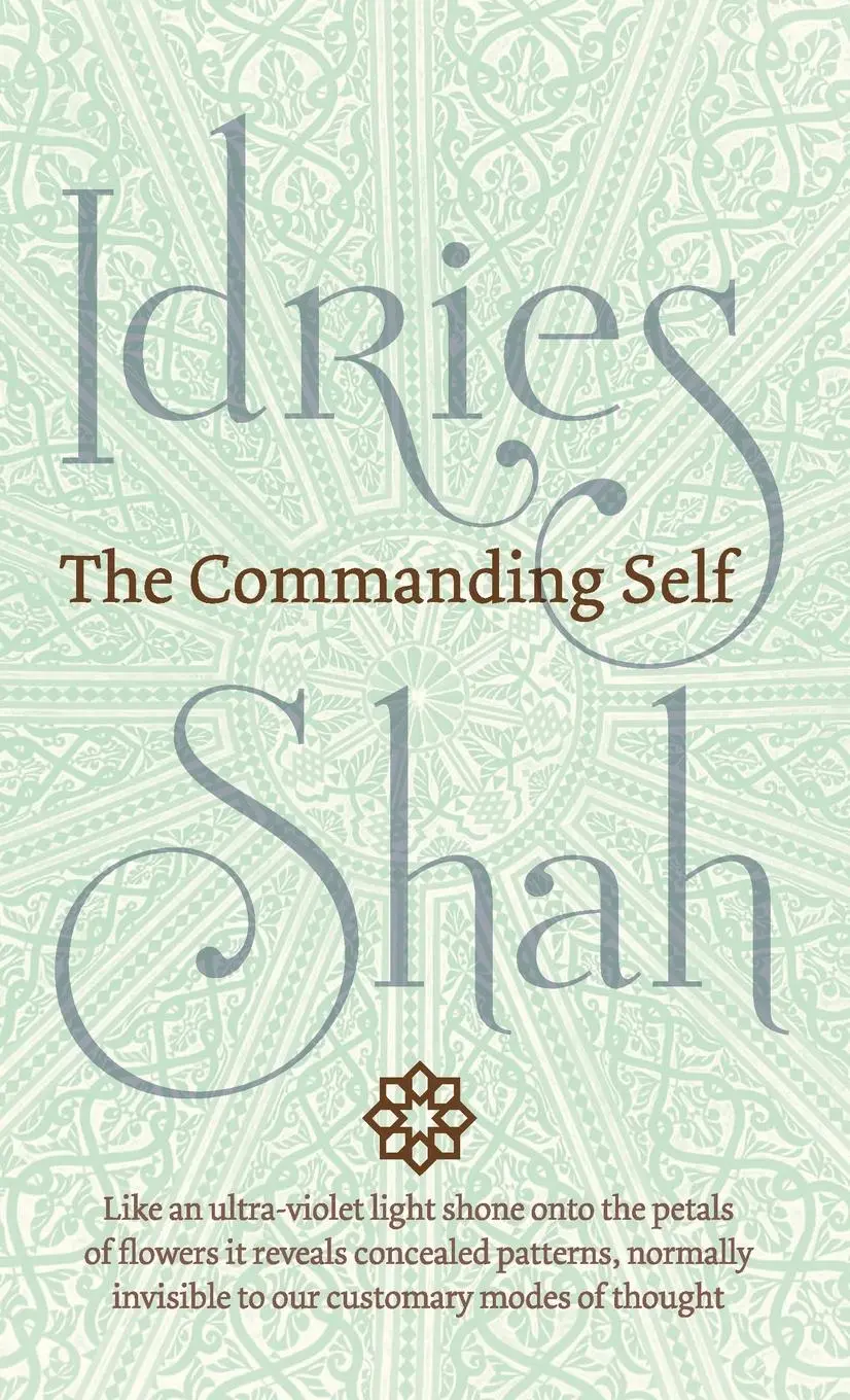 The Commanding Self - Idries Shah 1