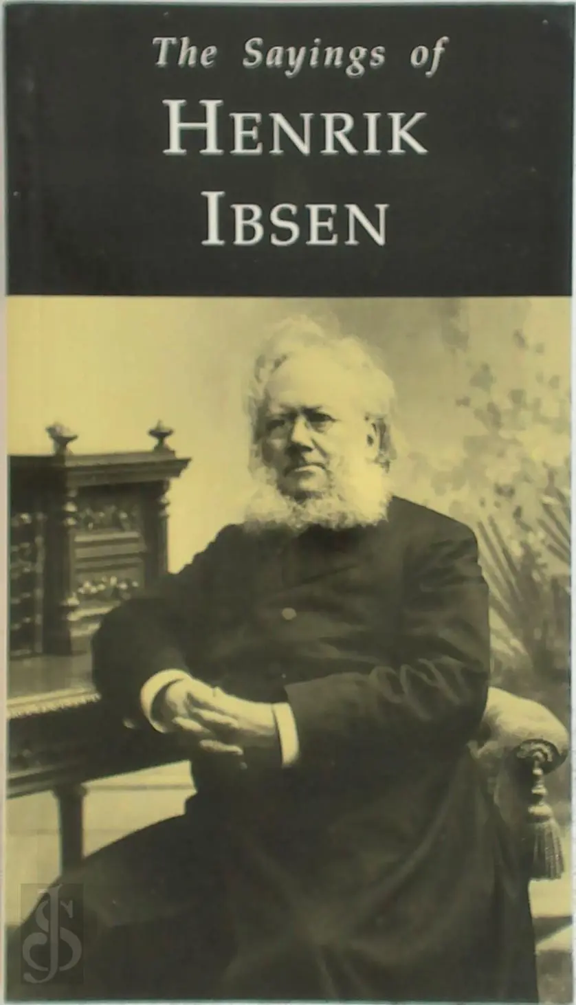 The Sayings of Henrik Ibsen - Henrik Ibsen 1