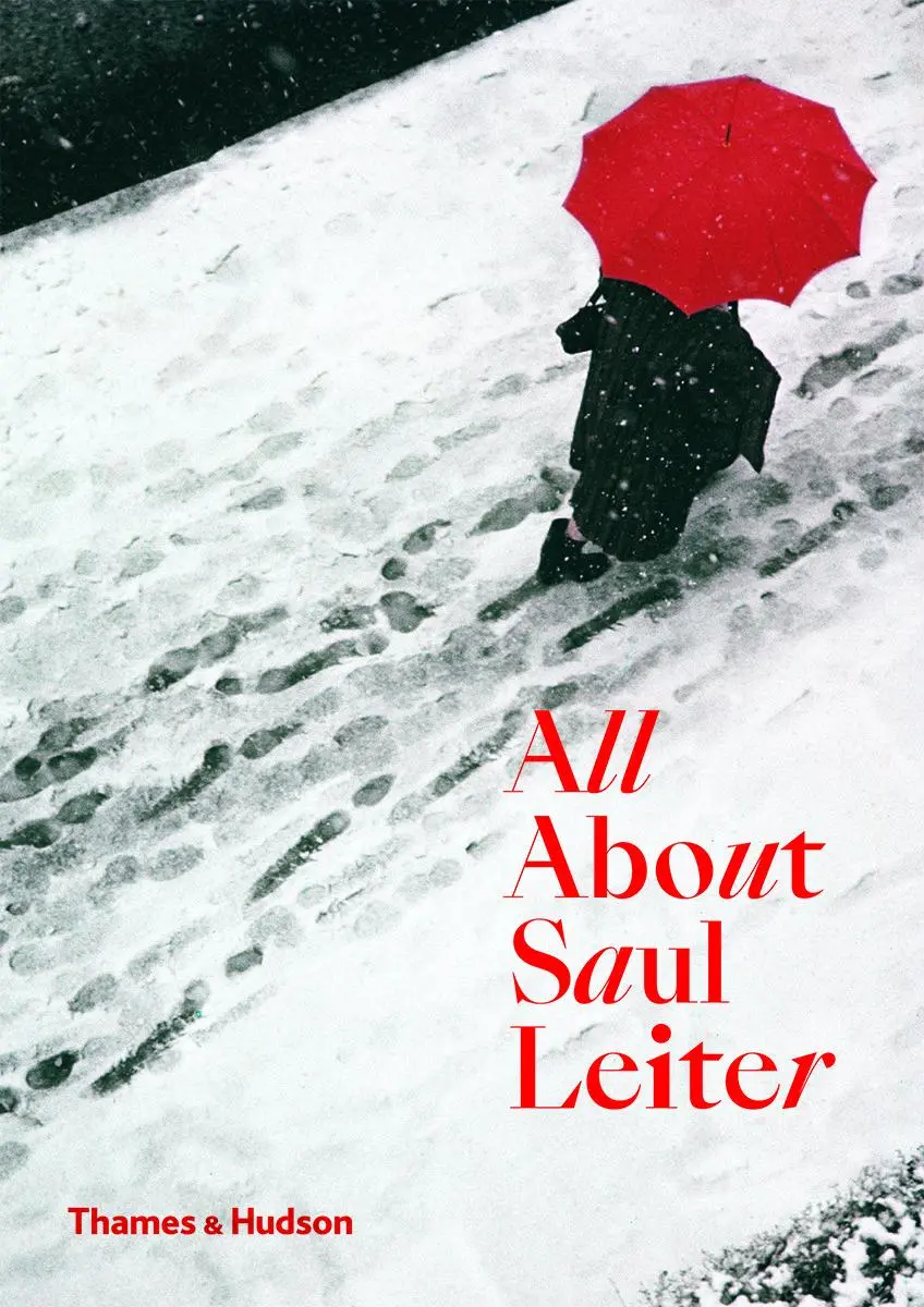 All About Saul Leiter - Saul Leiter, Margit Erb, Pauline Vermare, Motoyuki Shibata 1