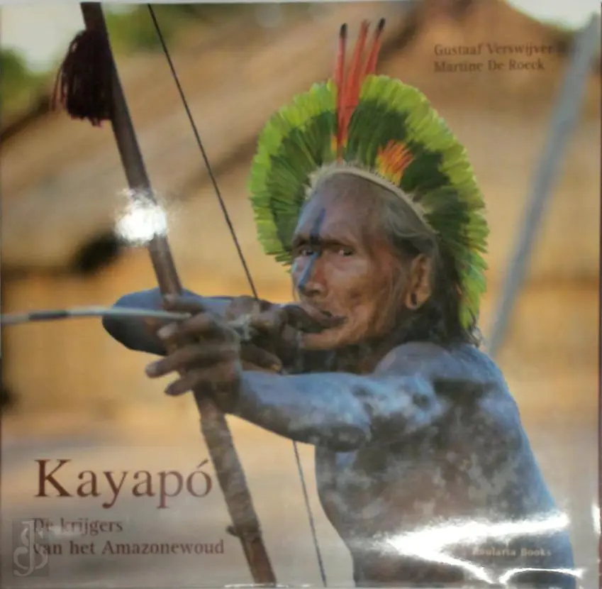 Kayapo - De krijgers van het Amazonewoud - Gustaaf Verswijver, Martine de Roeck 1