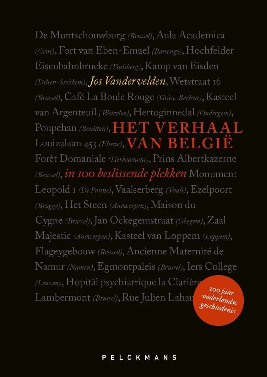Het verhaal van België in 100 beslissende plekken - Jos Vandervelden 1