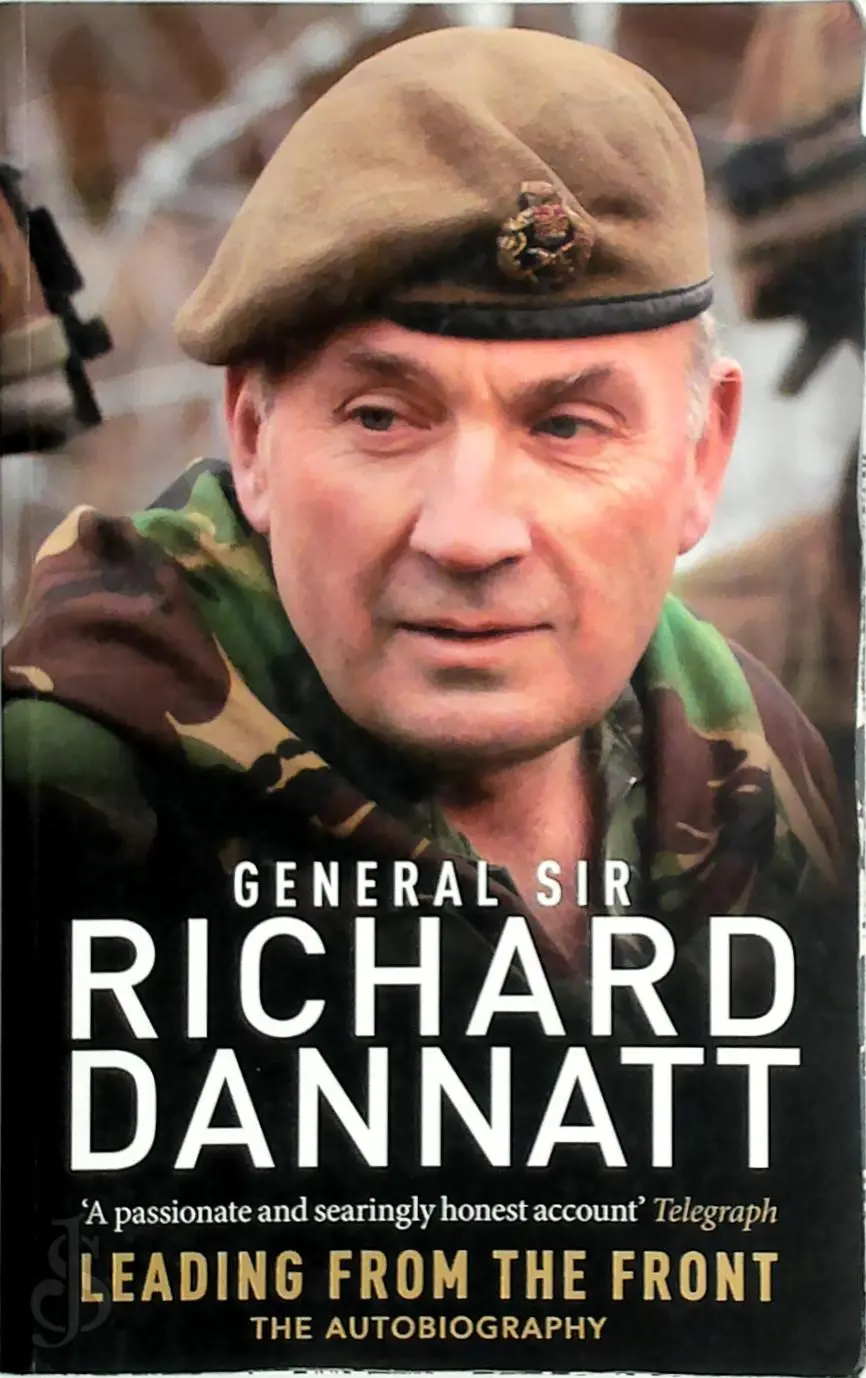 Leading from the Front - Richard Dannatt 1