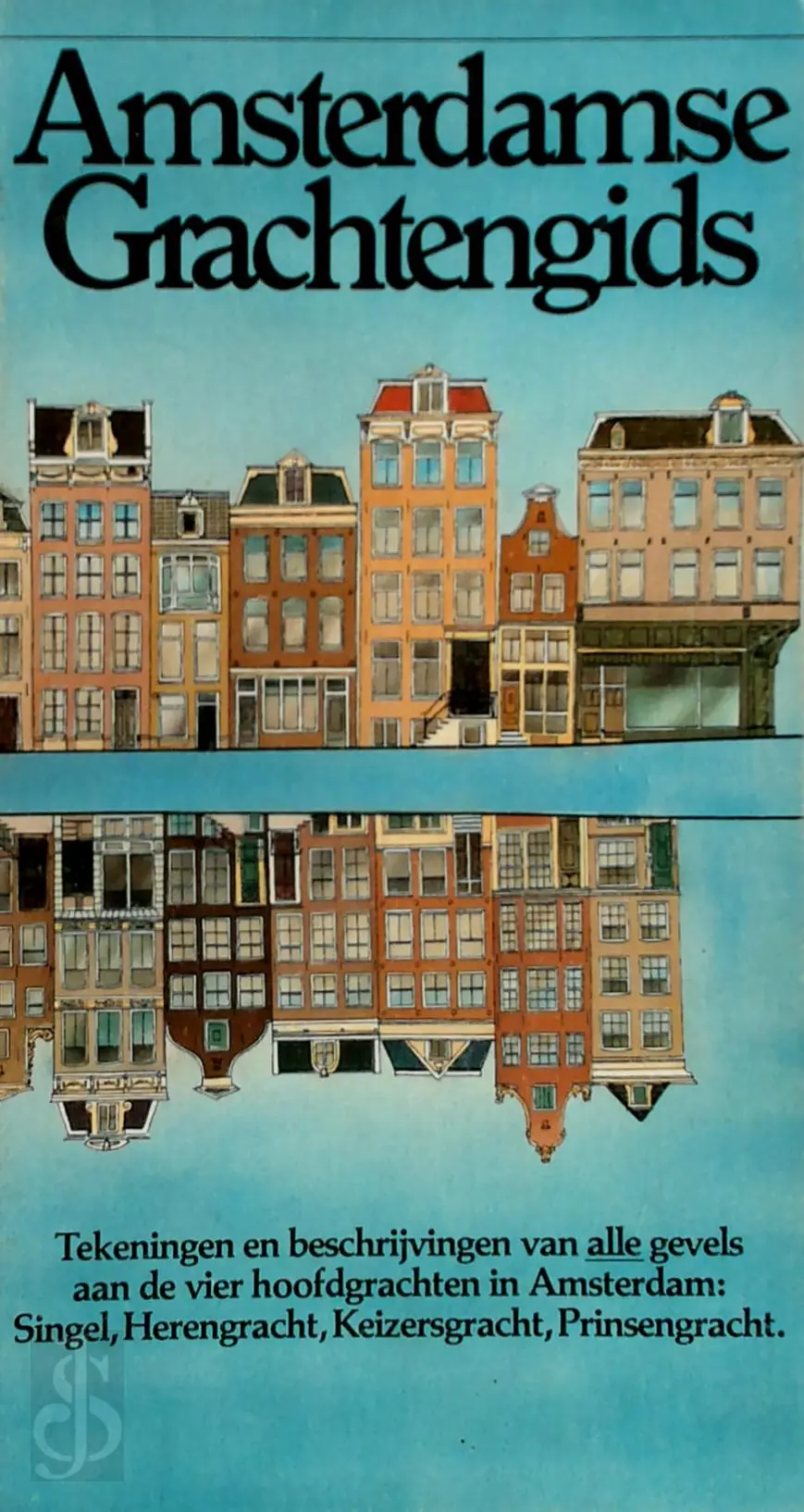 Amsterdamse grachtengids - Tim Killiam, Marieke van der Zeijden, Hans Tulleners 1