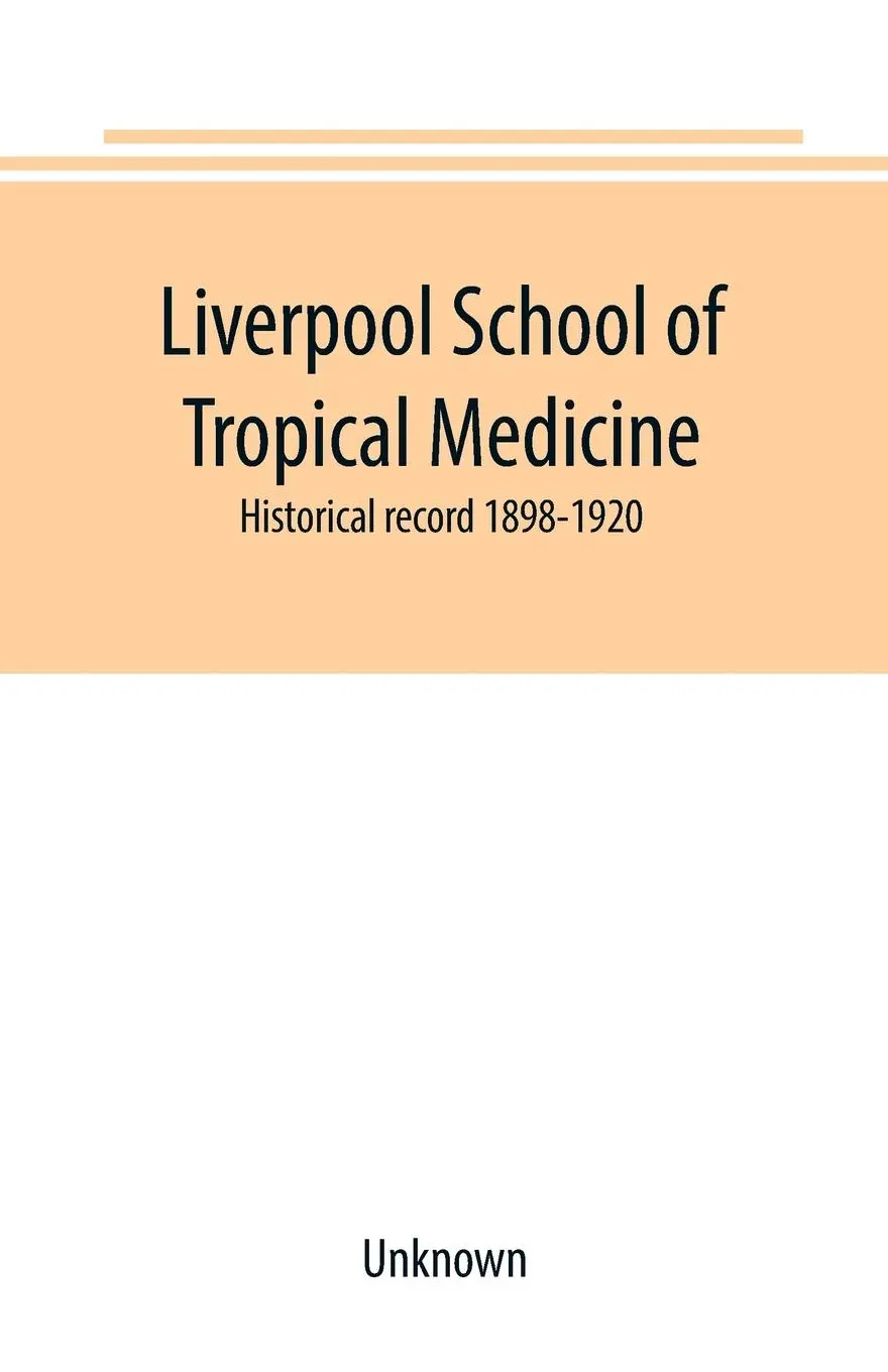 Liverpool School of Tropical Medicine - UNKNOWN 1