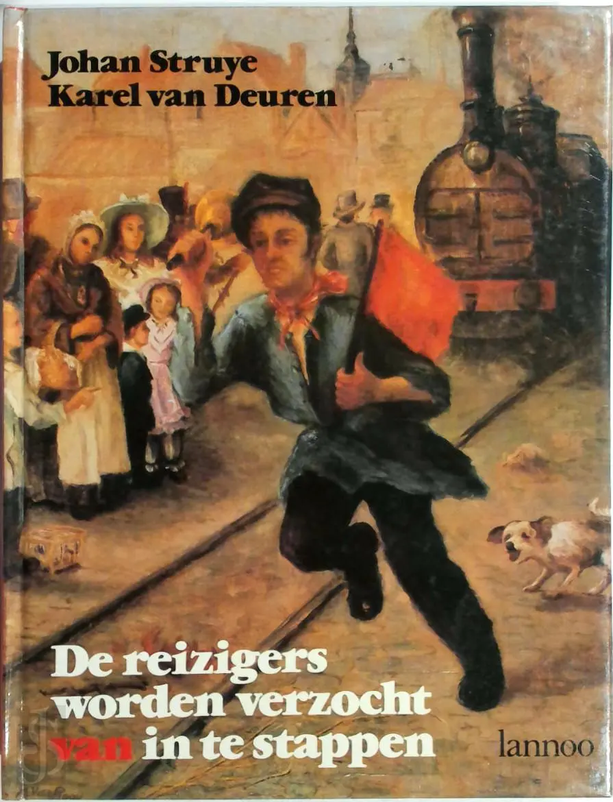 De reizigers worden verzocht van in te stappen - Johan Struye, Karel van Deuren 1