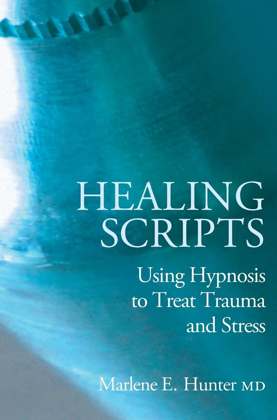 Healing Scripts - Marlene E Hunter 1