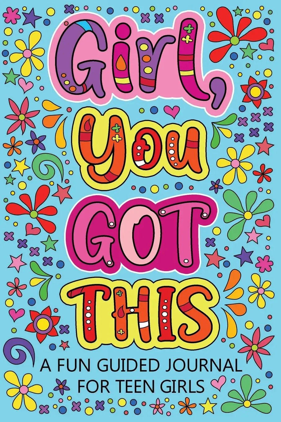 Girl You Got This A Fun Guided Journal for Teen Girls - Paperland Online Store 1