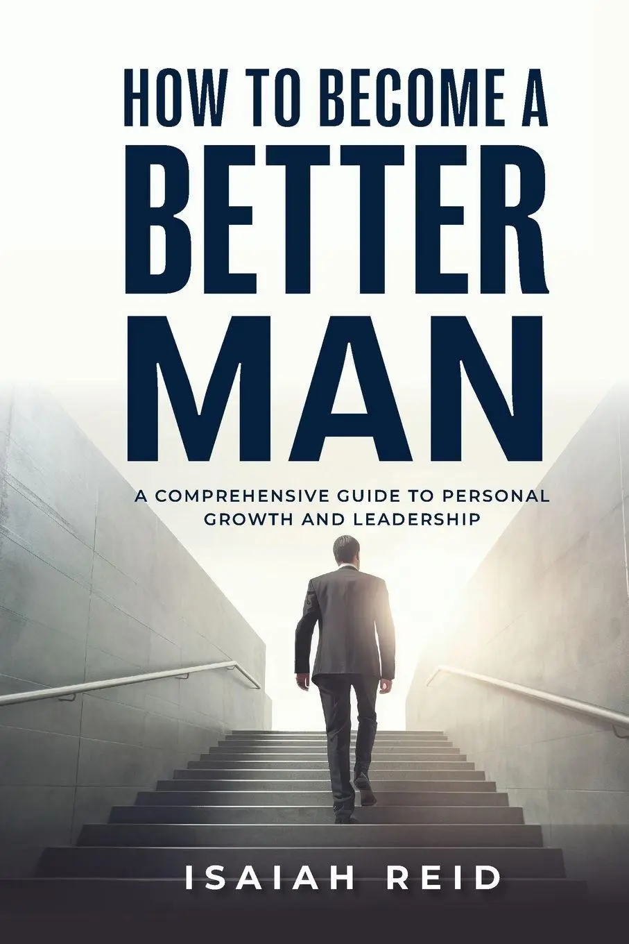How To Become A Better Man - Isaiah Reid 1