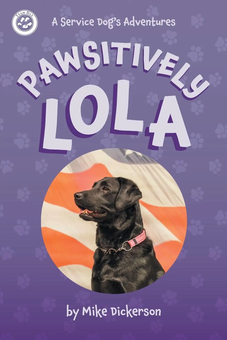 Pawsitively Lola - Mike Dickerson 1