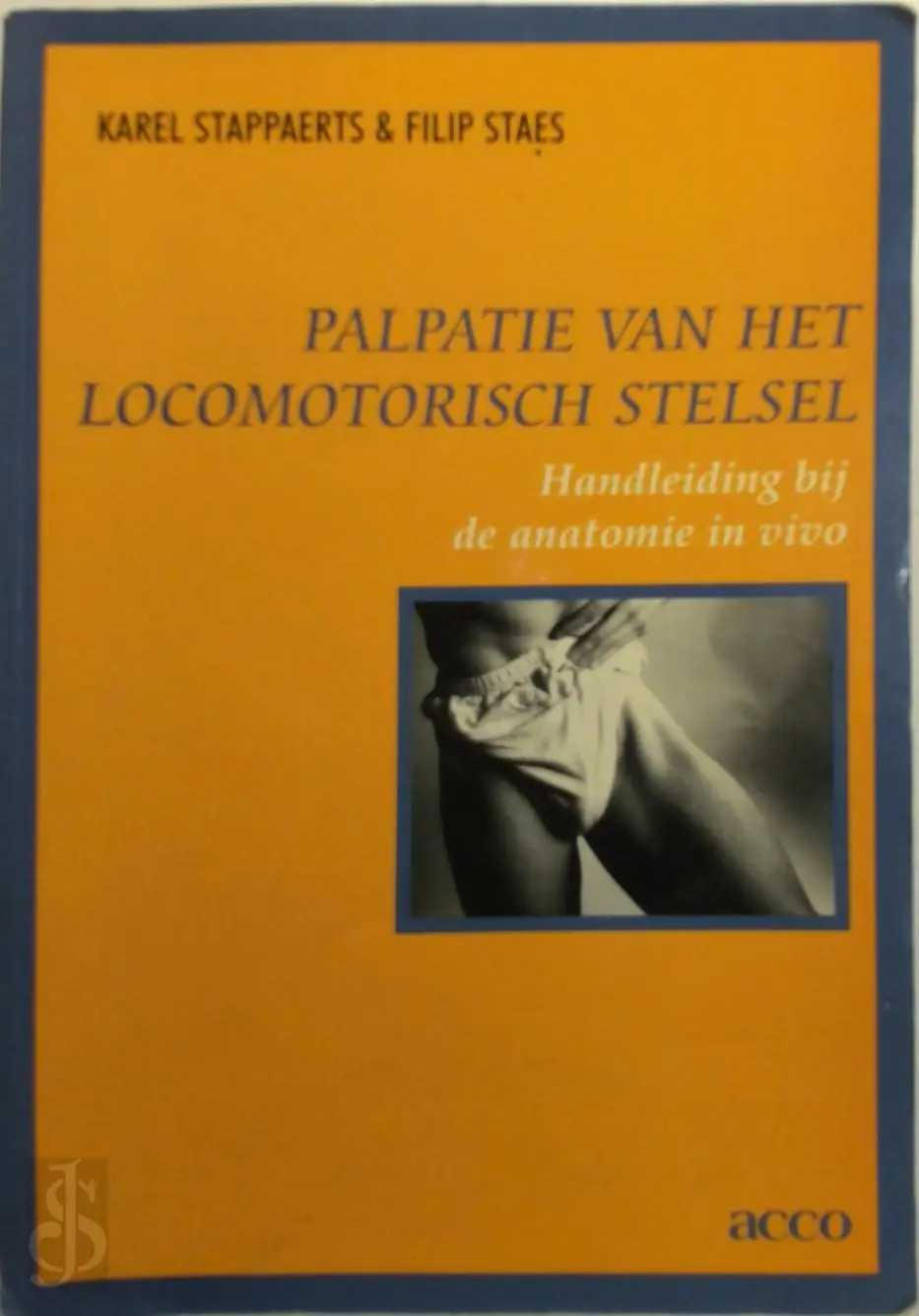 Palpatie van het locomotorisch stelsel - K. Stappaerts, F. Staes 1