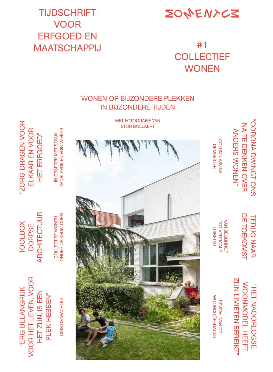 Momentum. Tijdschrift voor Erfgoed en Maatschappij. Collectief Wonen - Karina Van Herck, Erik Wieërs, Dirk De Wachter, Anne Malliet, Edith Wouters, Evelien Pieters, Wivina De Meester, Joeri De Bruyn, Sofie De Caigny, Dirk Laureys 1