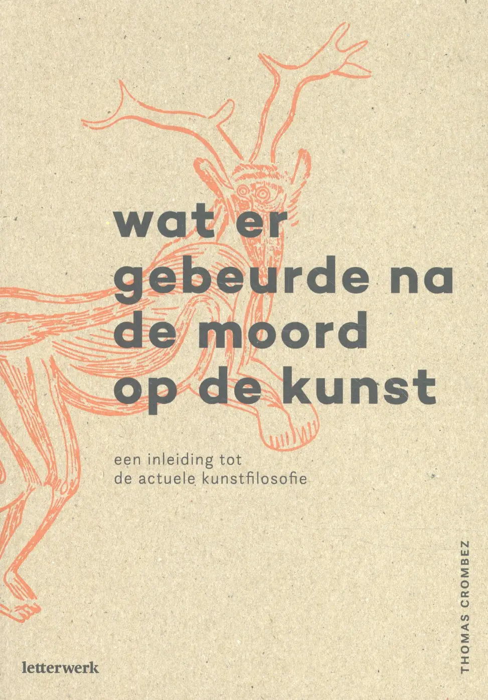 Wat er gebeurde na de moord op de kunst - Thomas Crombez 1
