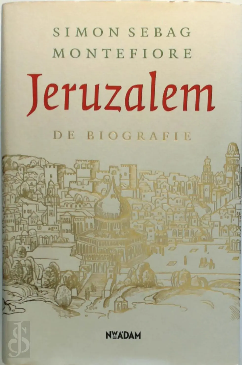 Jeruzalem - Simon Sebag Montefiore 1