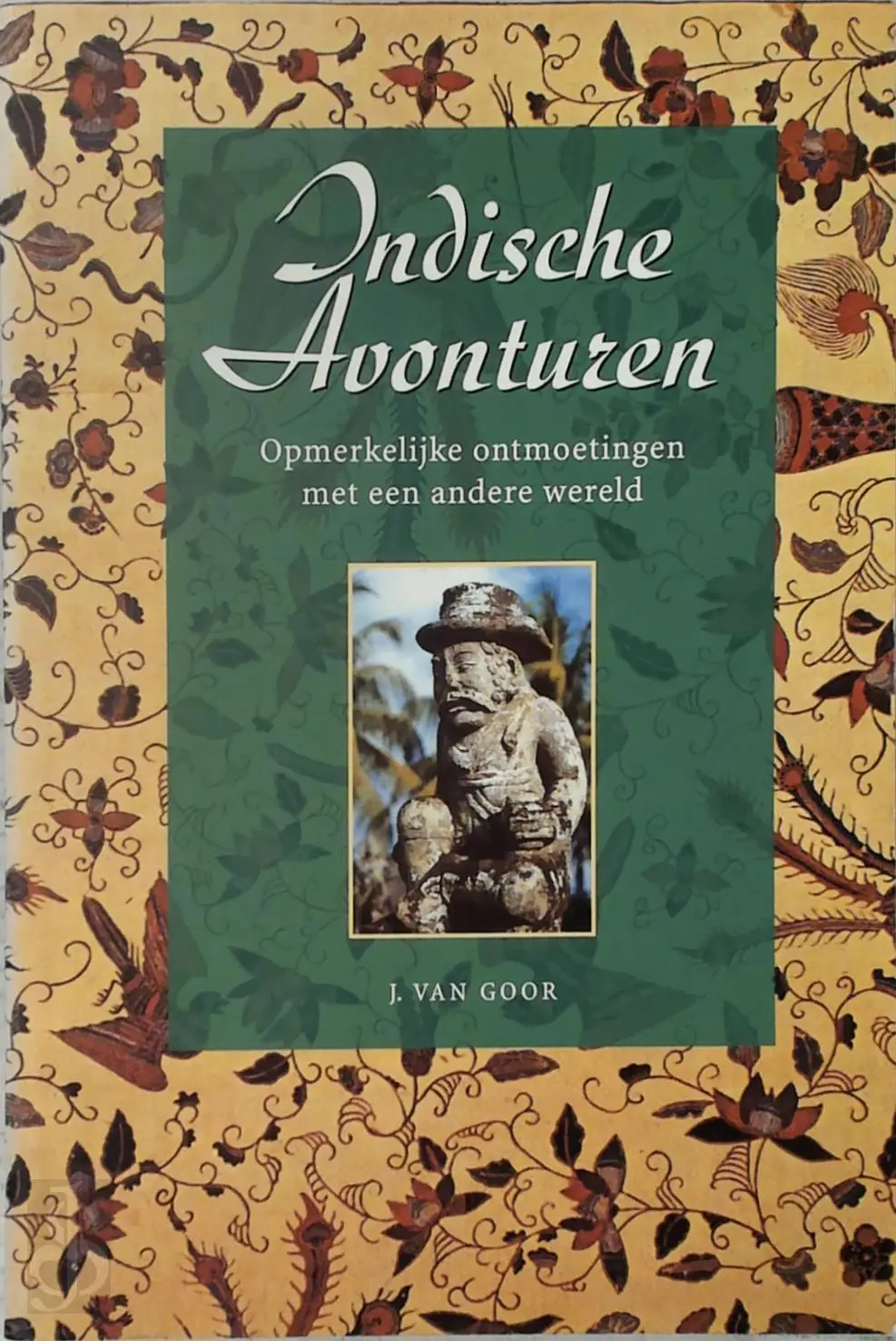 Indische avonturen - J. van Goor 1